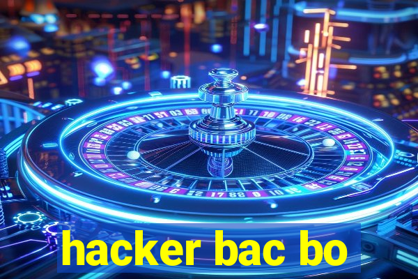 hacker bac bo